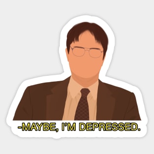 Office Dwight Maybe I'm Depressed Meme Fan Art Sticker